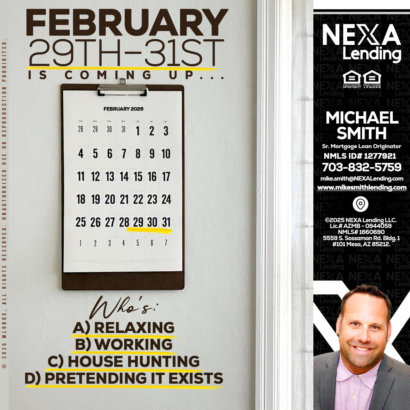 FEBRUARY 29-31 - Mike Smith -Senior Mortgage Loan Originator