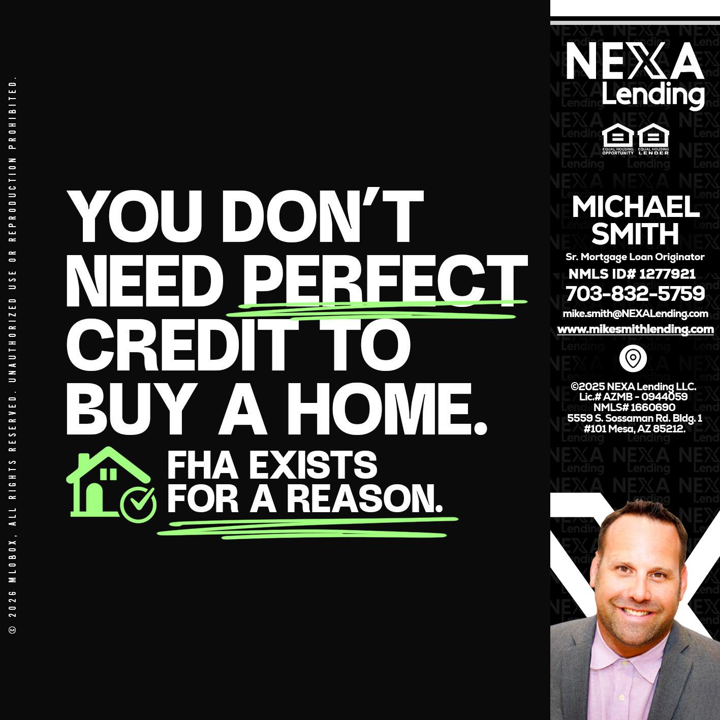 you don't need - Mike Smith -Senior Mortgage Loan Originator