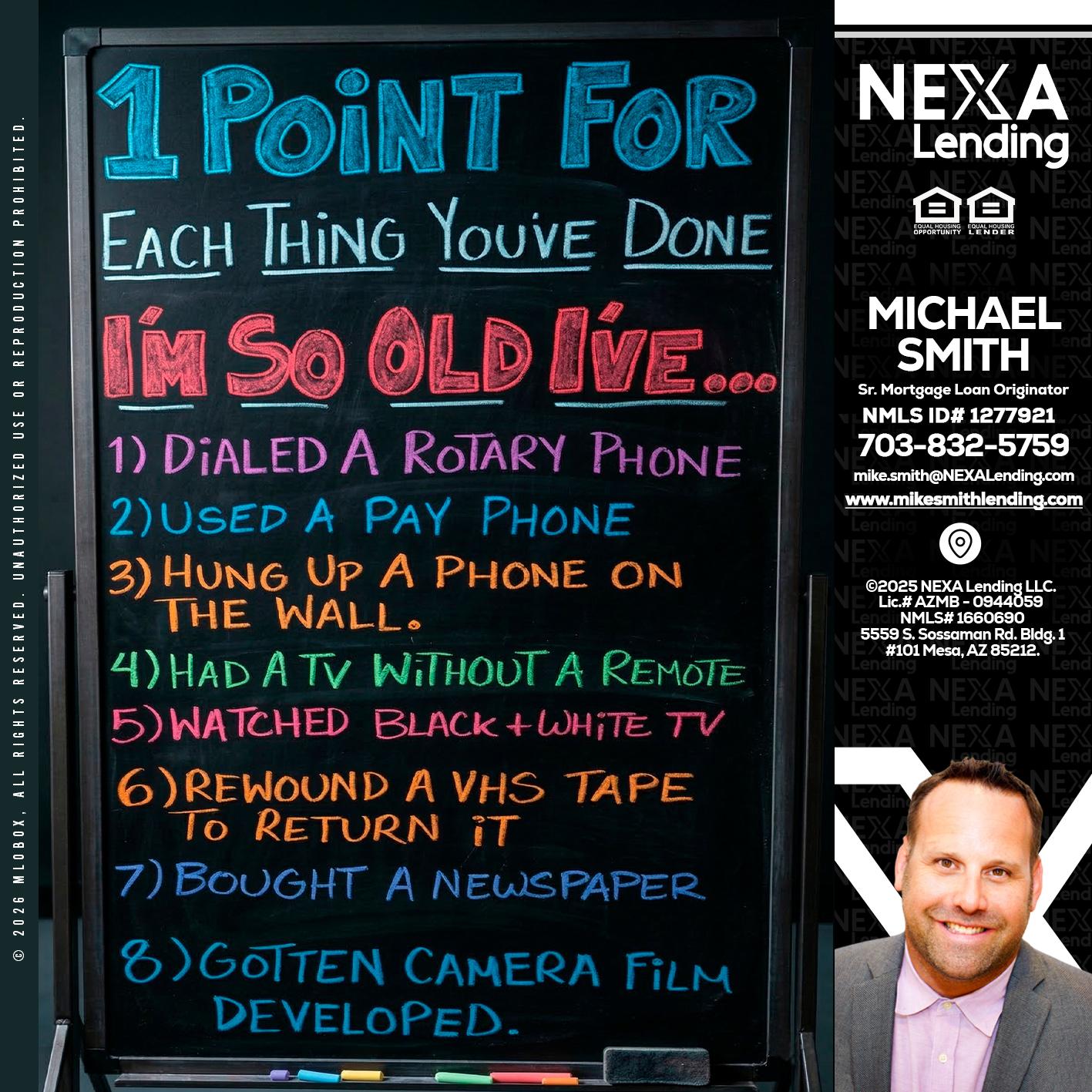 1 point for - Mike Smith -Senior Mortgage Loan Originator