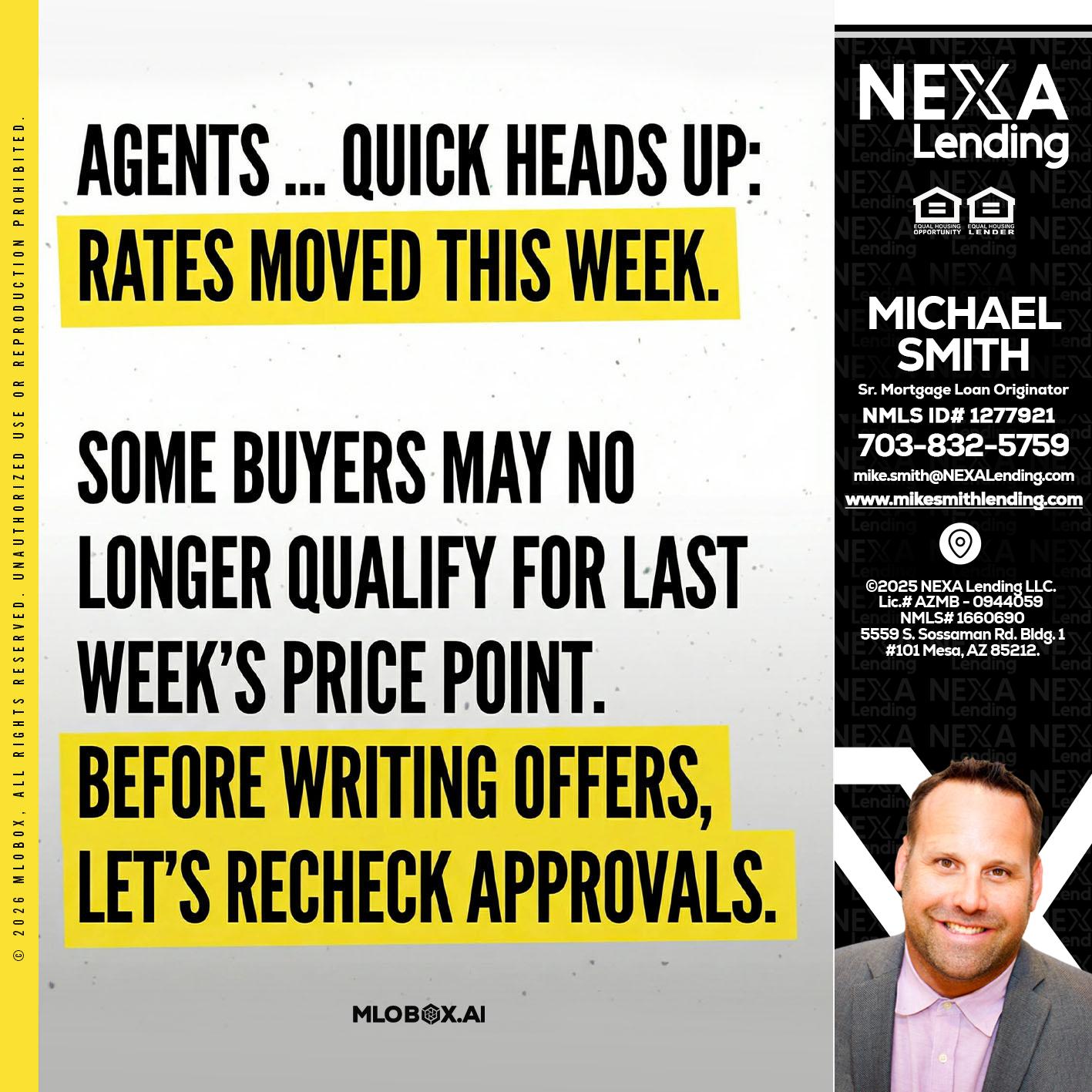 agents quick heads up - Mike Smith -Senior Mortgage Loan Originator