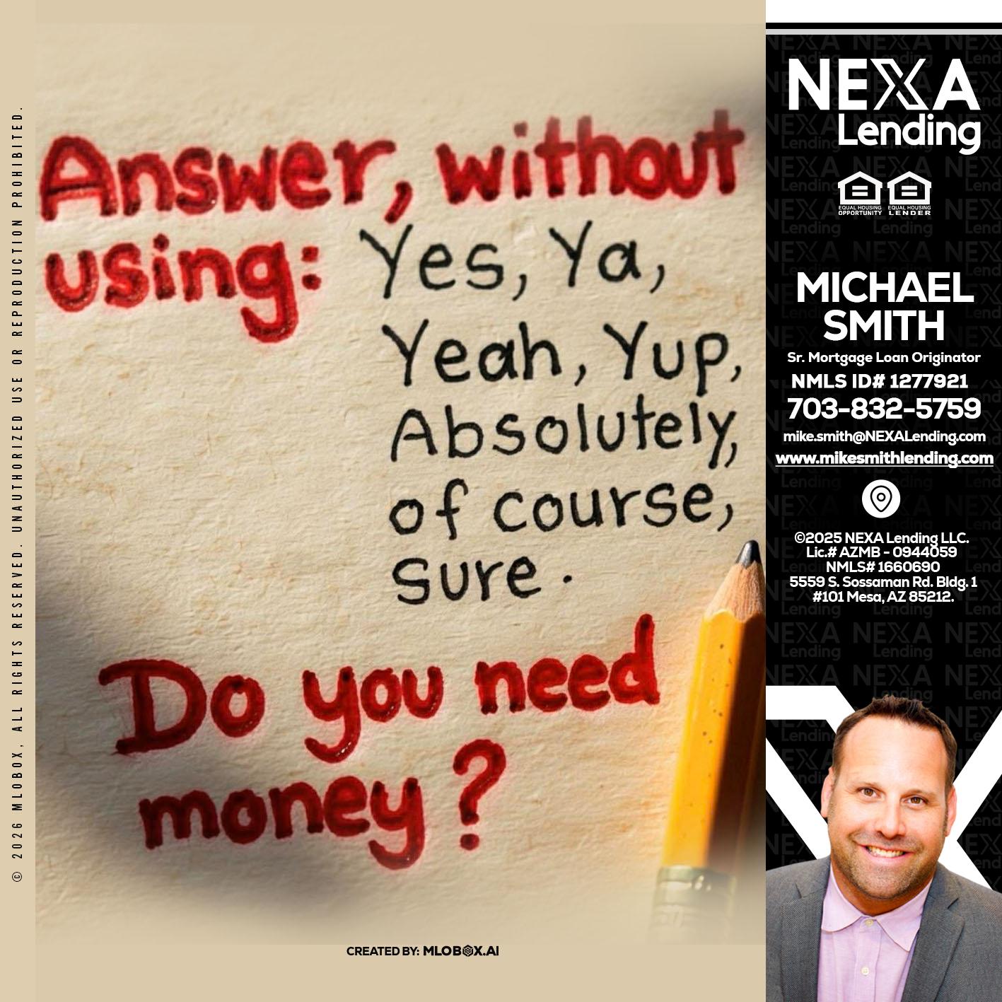 answer without - Mike Smith -Senior Mortgage Loan Originator