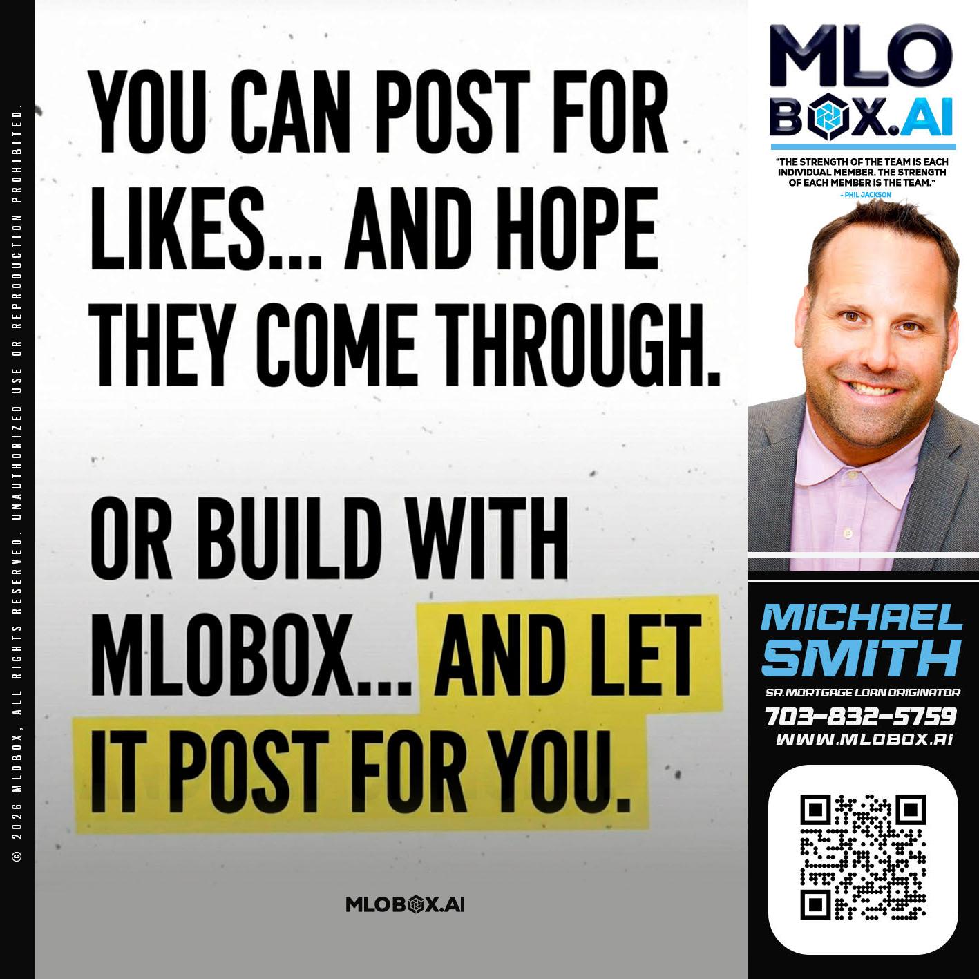 you can post - Mike Smith -Senior Mortgage Loan Originator