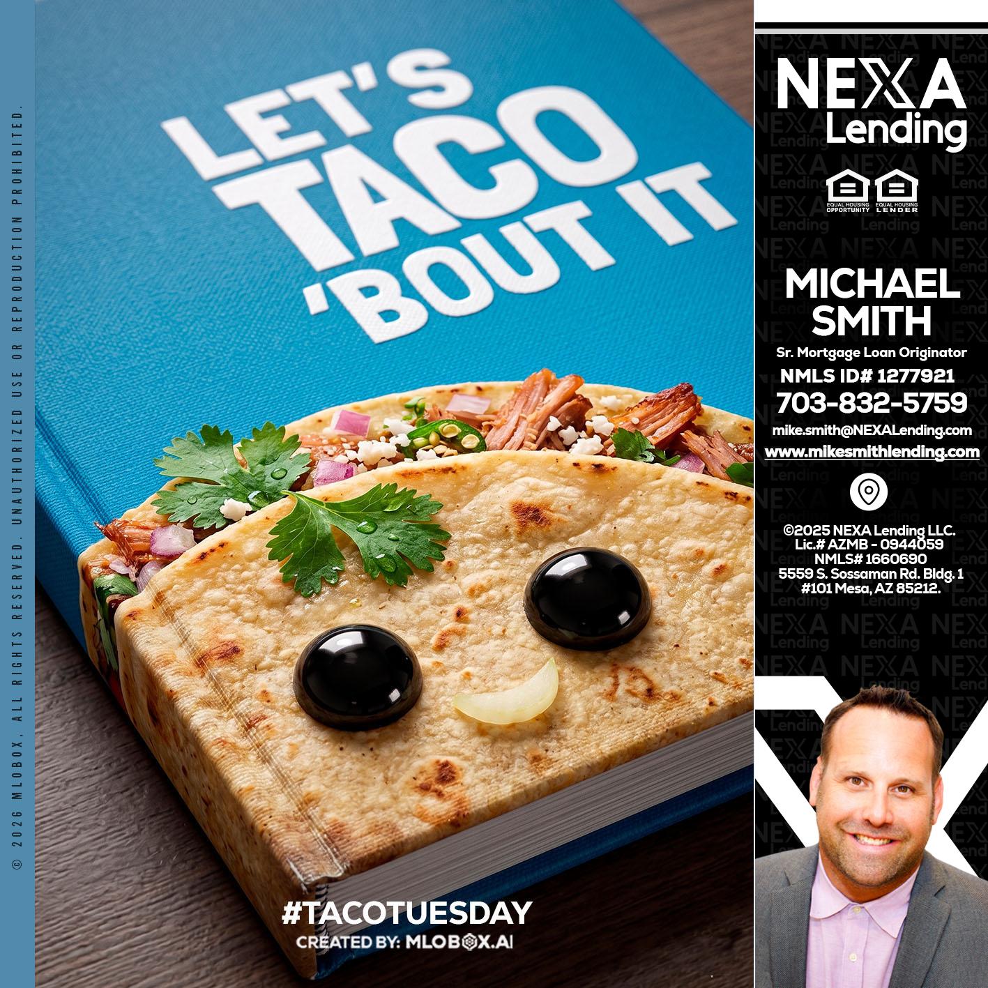 LETS TACO ABOUT IT - Mike Smith -Senior Mortgage Loan Originator