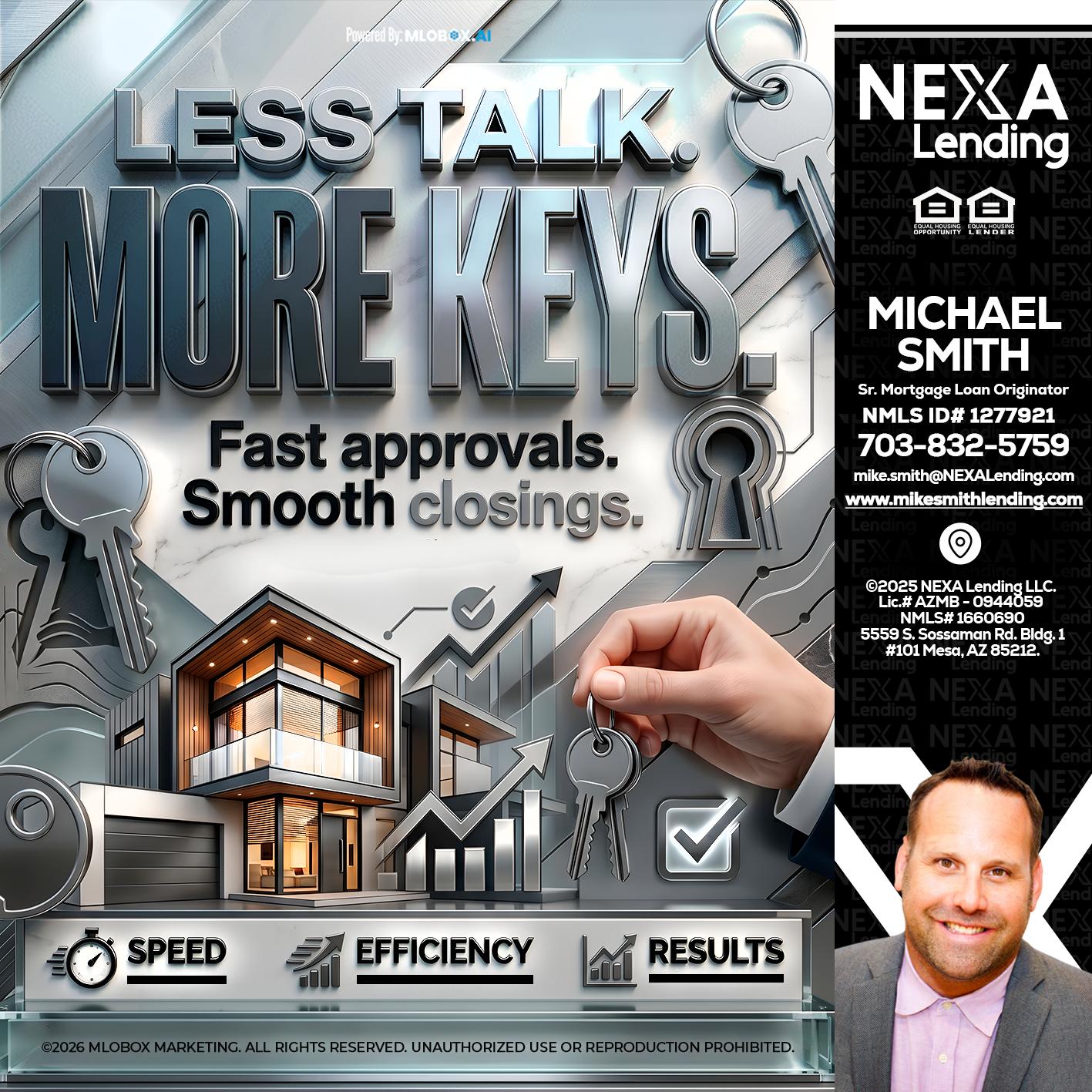 LESS TALK, MORE KEYS! - Mike Smith -Senior Mortgage Loan Originator