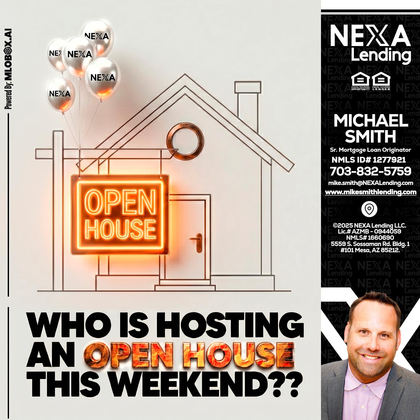 OPEN HOUSES - Mike Smith -Senior Mortgage Loan Originator