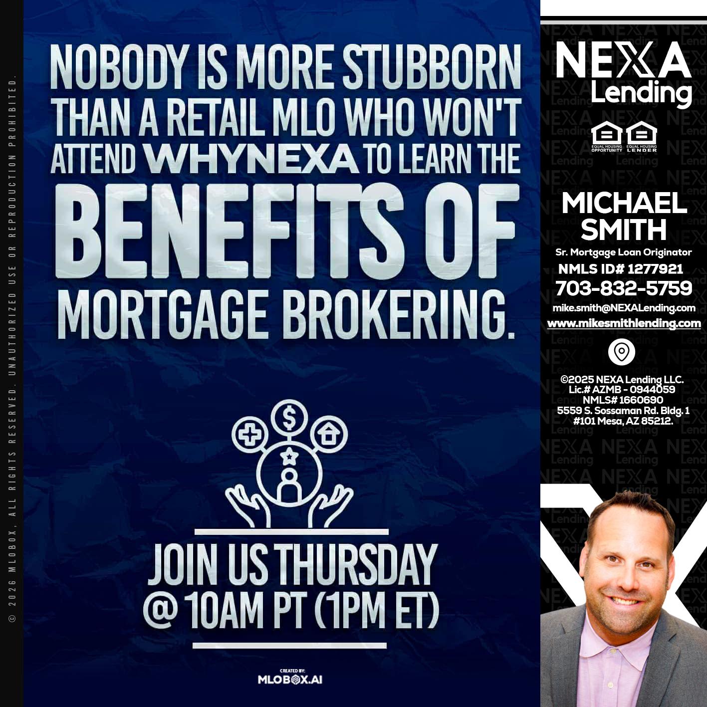 NOBODY IS MORE - Mike Smith -Senior Mortgage Loan Originator