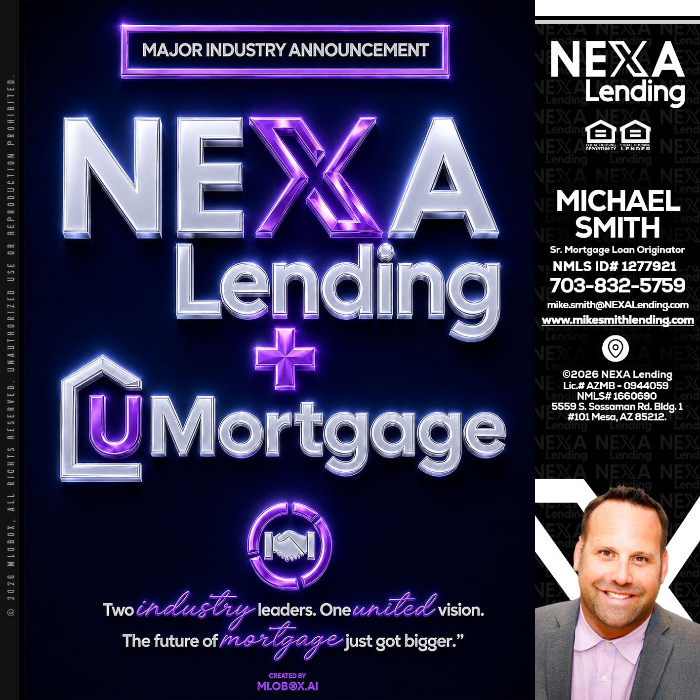 NEXA LENDING U MORTGAGE - Mike Smith -Senior Mortgage Loan Originator